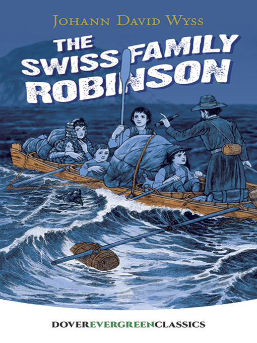 Title details for The Swiss Family Robinson by J. D. Wyss - Available